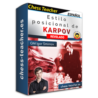 (Curso de ajedrez) ¡Estilo posicional de Karpov revelado! del GM Igor Smirnov